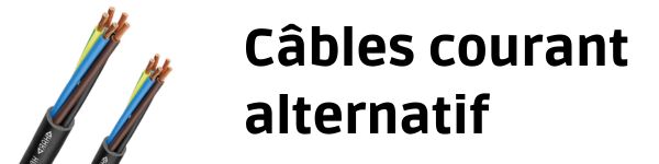 C&acirc;bles courant alternatif