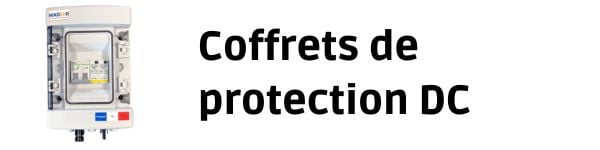Coffrets de protection DC